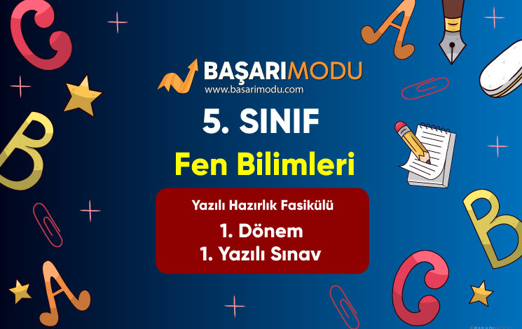 5. Sınıf Fen Bilimleri 1. Dönem 1. Yazılı Hazırlık Fasikülü
