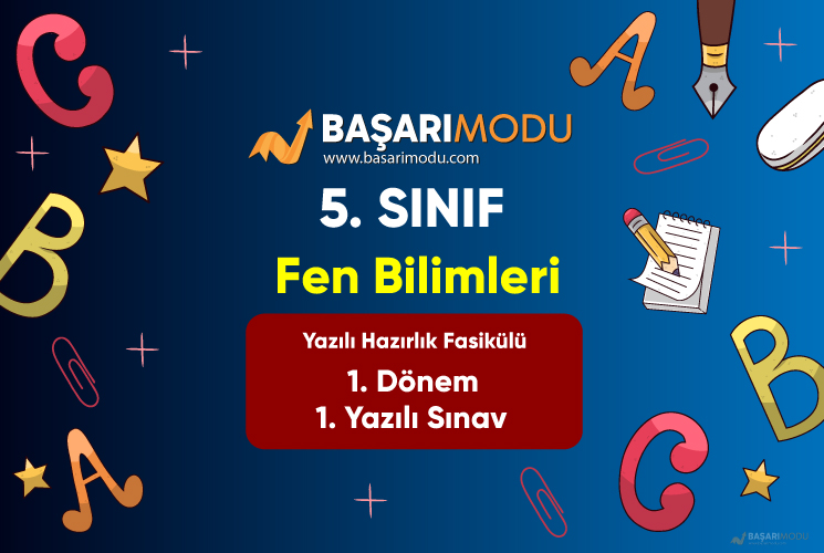 Fen Bilimleri 1. Dönem 1. Yazılı – 5. Sınıf Örnek Sorular