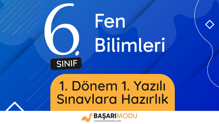 6. Sınıf fen bilimleri 1. dönem 1. yazılı hazırlık fasikülü