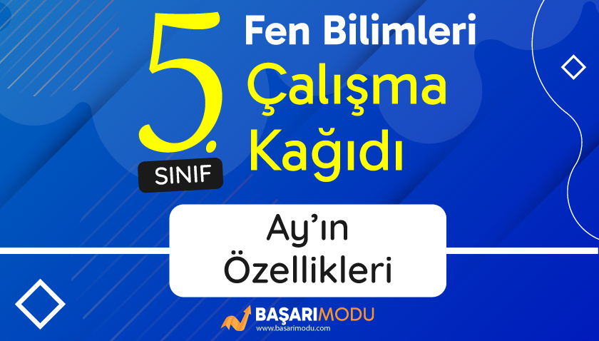 Ay'ın Özellikleri - Çalışma Kağıdı PDF