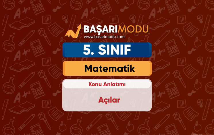 5. Sınıf Açılar Konu Anlatımı