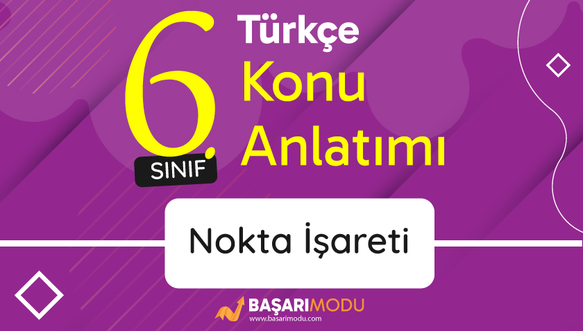6. Sınıf Nokta İşareti Konu Anlatımı