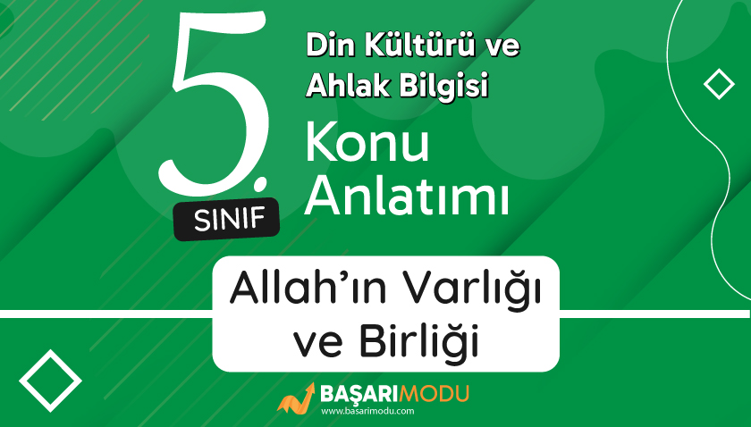 Allah’ın Varlığı ve Birliği Konu Anlatımı