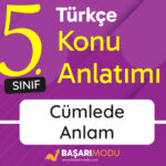 Cümlede Anlam Konu Anlatımı