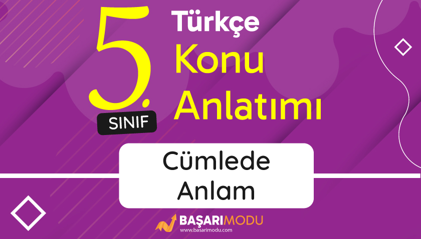 Cümlede Anlam Konu Anlatımı