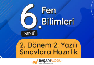 6. Sınıf Fen Bilimleri – 2. Dönem 2. Yazılı Kağıdı